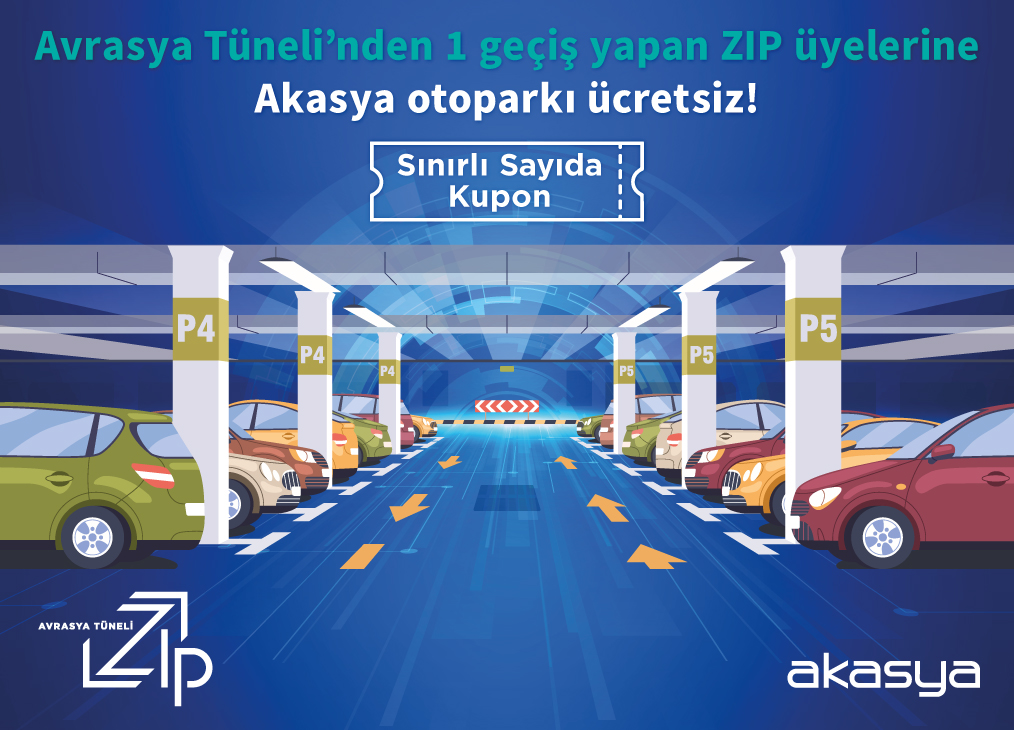 Avrasya Tüneli’nden 1 geçiş yapan ZIP üyelerine Akasya otoparkı ücretsiz! 