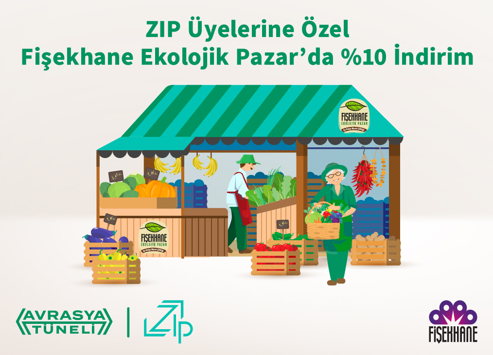 ZIP Üyelerine Özel Fişekhane Ekolojik Pazar’da %10 İndirim