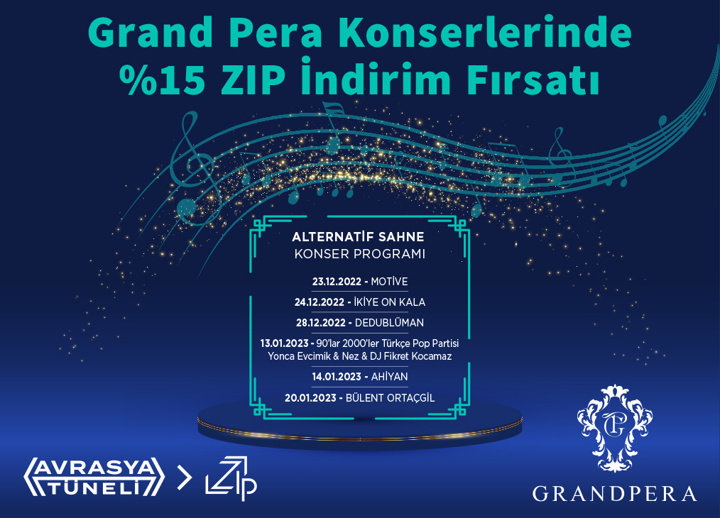Grand Pera Konserlerinde %15 ZIP İndirim Fırsatı