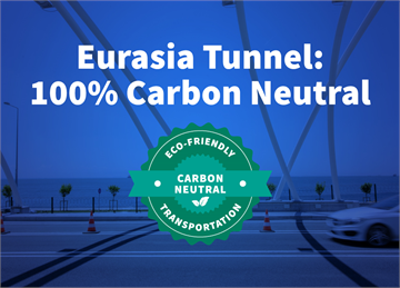 Eurasia Tunnel: 100% Carbon Neutral