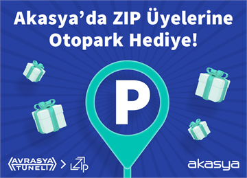 Akasya’da ZIP Üyelerine Otopark Hediye!