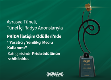 Avrasya Tüneli PRİDA İletişim Ödülü’ne Layık Görüldü