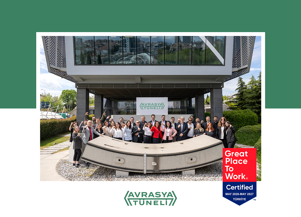 Avrasya Tüneli, Great Place To Work® Sertifikası’nı İkinci Kez Almaya Hak Kazandı