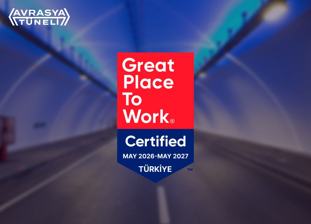 Eurasia Tunnel Earned Great Place To Work® Certification for the Second Time
