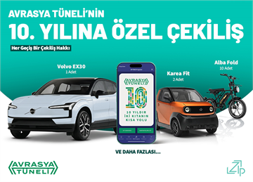 Avrasya Tüneli’nin 10. Yılına Özel Çekiliş Kampanyası Başladı
